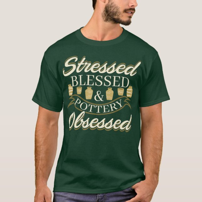 Funny Pottery Maker  Ceramics Handcraft Potter T-Shirt (Front)