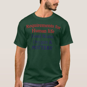 Funny pottery quote for pottery lover T-Shirt