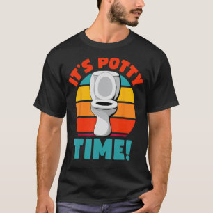 Funny Potty Training It's Potty Time Toilet Humour T-Shirt