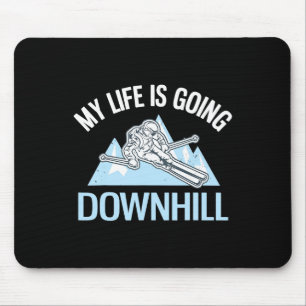 Funny Powder Skiing My Life Is Going Downhill  Mouse Pad