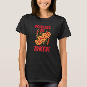 Funny Powered By Bacon Humor Shirt Bacon Lover Jok