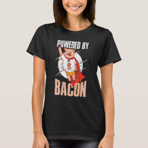 Funny Powered By Bacon Tee Bacon Lover Joke Pun