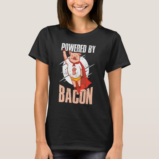 Funny Powered By Bacon Tee Bacon Lover Joke Pun (Front)