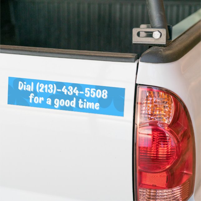 Funny Prank Rick Rolled Dial For A Good Time Bumper Sticker (On Truck)