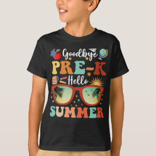 Funny Pre-k Graduation Goodbye Pre-k Hello Summer T-Shirt