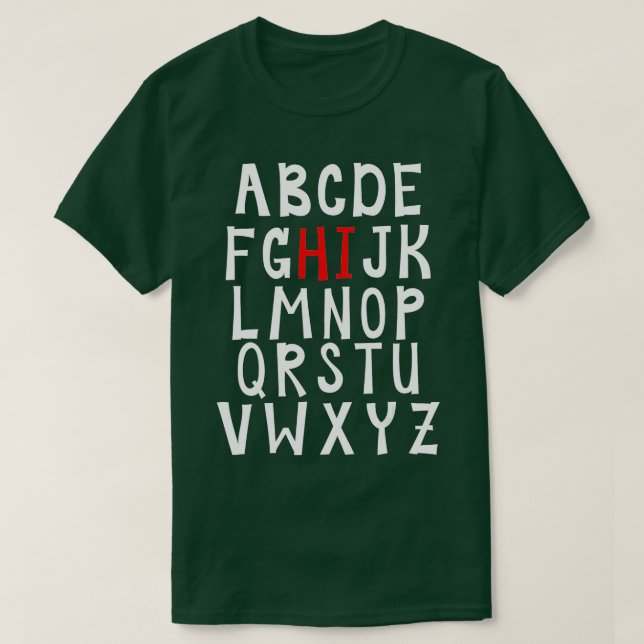 Funny Pre K Kindergarten Hi Alphabet Back To Schoo T-Shirt (Design Front)