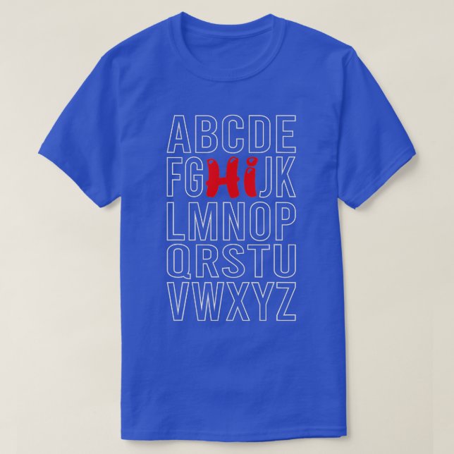 Funny Pre K Kindergarten Hi Alphabet Back To Schoo T-Shirt (Design Front)