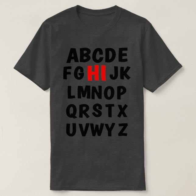 Funny Pre K Kindergarten Hi Alphabet Back To Schoo T-Shirt (Design Front)
