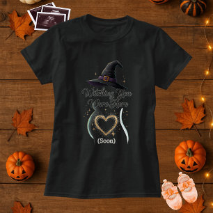 Funny Pregnancy Witching You Were Here T-Shirt
