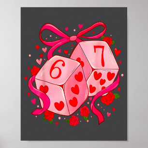 Funny Preppy 67 Valentine Six Seven Dice 6 7 Men W Poster