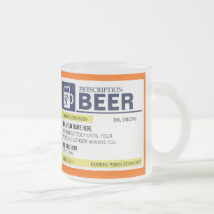 Funny Prescription Beer Mug