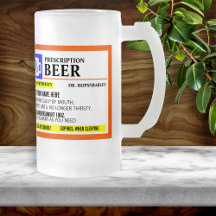 Funny Prescription Beer Mug