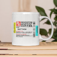 Funny Prescription Coffee Label Personalised  