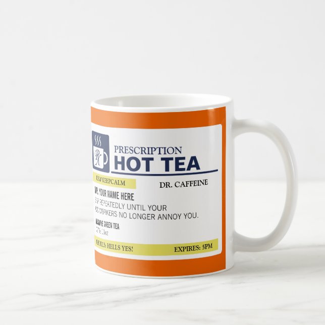 Funny Prescription Hot Tea Coffee Mug (Right)