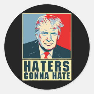Funny President Donald Trump Haters Gonna Hate Classic Round Sticker