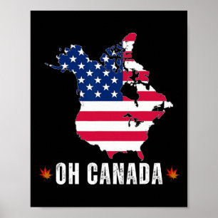 Funny President Donald Trump Oh Canada Usa America Poster