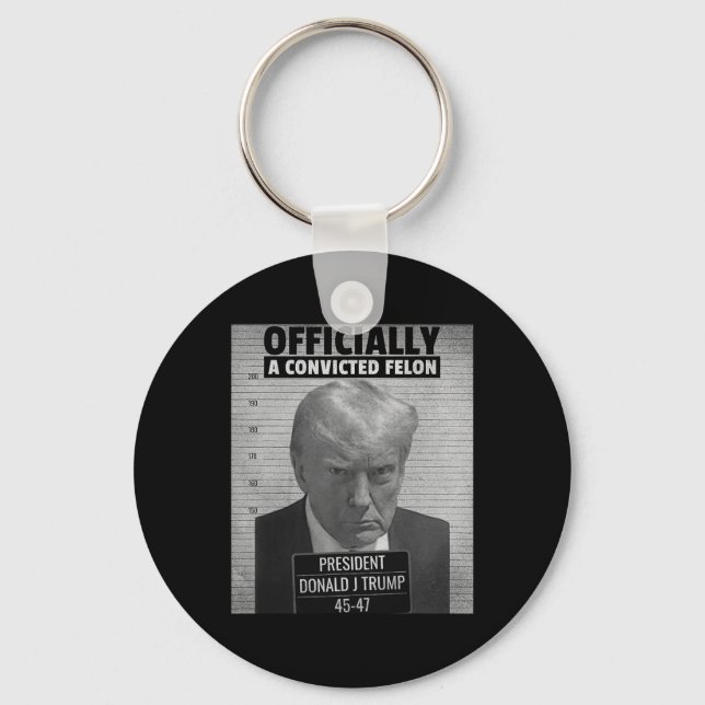 Funny President Trump Is Officially A Convicted Fe Key Ring (Front)