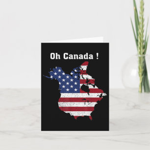 Funny President Trump Saying Oh Canada Map America Card