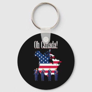 Funny President Trump Saying Oh Canada Map America Key Ring