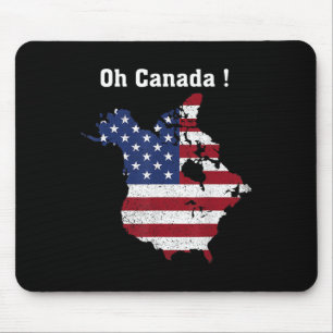 Funny President Trump Saying Oh Canada Map America Mouse Pad