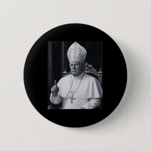 Funny President Trump Wants To Be The Next Pope Ch 6 Cm Round Badge