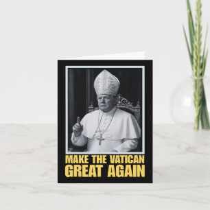 Funny President Trump Wants To Be The Next Pope Ch Card