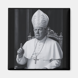 Funny President Trump Wants To Be The Next Pope Ch Magnet