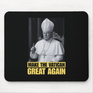 Funny President Trump Wants To Be The Next Pope Ch Mouse Pad