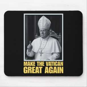 Funny President Trump Wants To Be The Next Pope Ch Mouse Pad