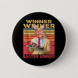 Funny President Trump Winner Winner Easter Dinner 6 Cm Round Badge