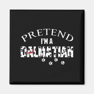 Funny Pretend A Dalmatian Dog Lover Halloween Magnet