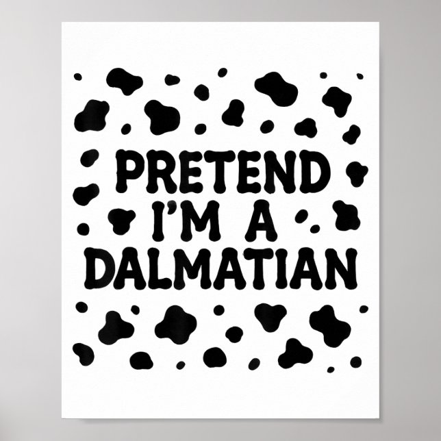Funny Pretend I'm A Dalmatian Dog Lazy Halloween D Poster (Front)