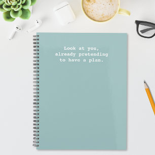 Funny Pretending To Have A Plan Quote Green Planner