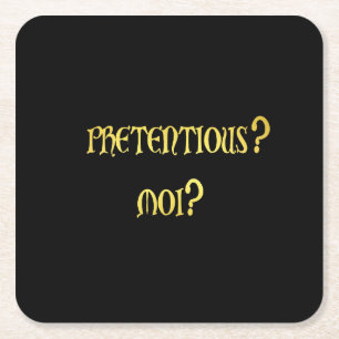 Funny Pretentious Joke Square Paper Coaster