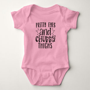 Funny Pretty eyes and chubby thighs word art Baby Bodysuit