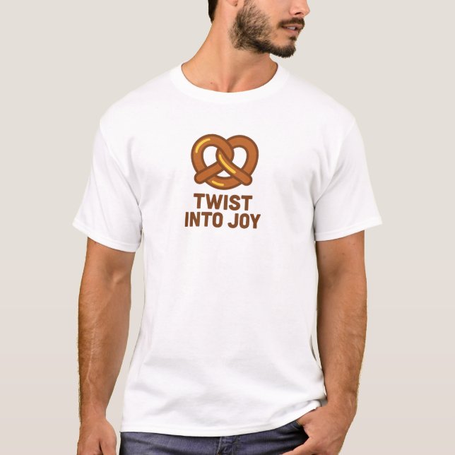 Funny Pretzel T-Shirt – Twist Into Joy (Front)
