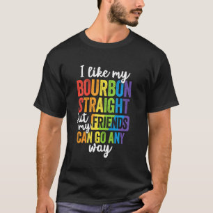 Funny Pride Shirt LGBT Ally Gift Bourbon Straight 