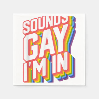 Funny Pride Shirts Sounds Gay I'm In Napkin