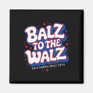 Funny Pro Kamala Harris Walz Election 2024 Balz To Magnet