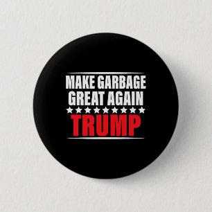 Funny Pro Trump Make Garbage Great Again 6 Cm Round Badge