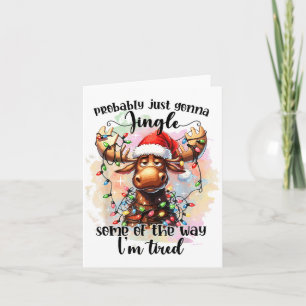 Funny Probably Just Gonna Jingle Some Of The Way,  Card