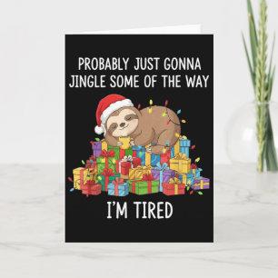 Funny Probably Just Gonna Jingle Some Of The Way I Card