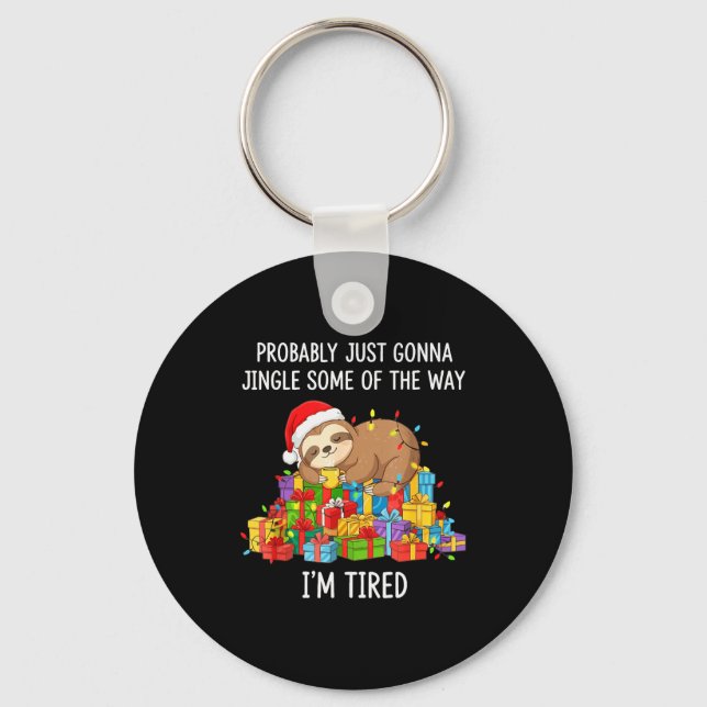 Funny Probably Just Gonna Jingle Some Of The Way I Key Ring (Front)