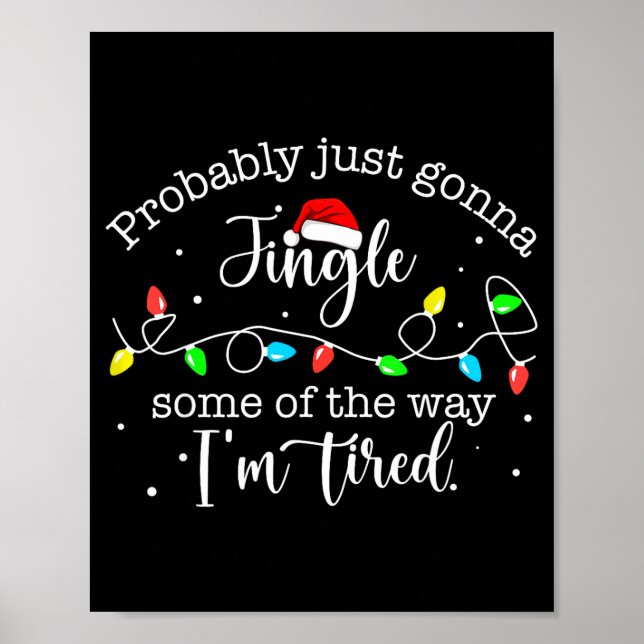 Funny Probably Just Gonna Jingle Some Of The Way I Poster (Front)