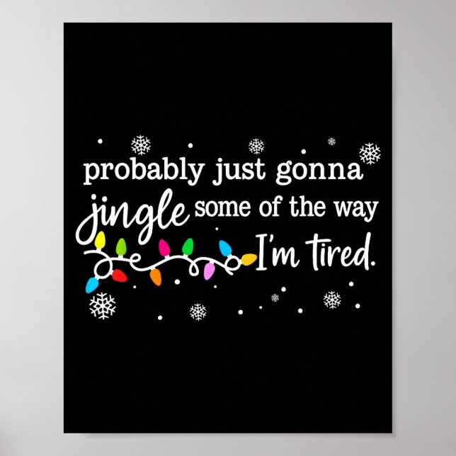 Funny Probably Just Gonna Jingle Some Of The Way I Poster (Front)