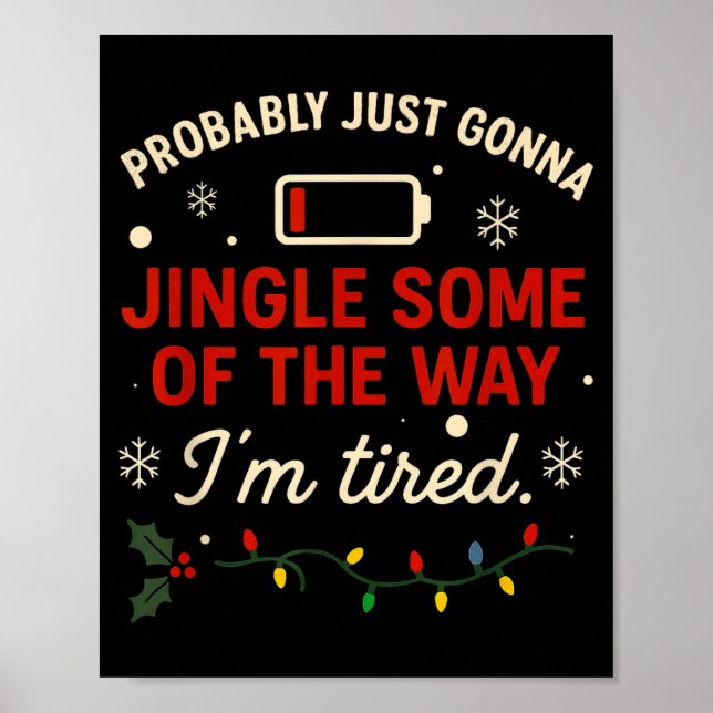 Funny Probably Just Gonna Jingle Some Of The Way I Poster (Front)