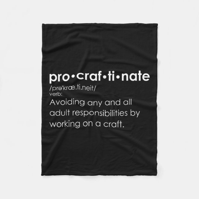 Funny Procraftinate Definition - Pro-craf-ti-nate  Fleece Blanket (Front)