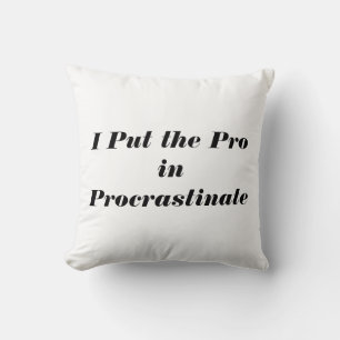 Funny Procrastinate Cushion