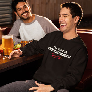 Funny Procrastination Slogan Sweatshirt