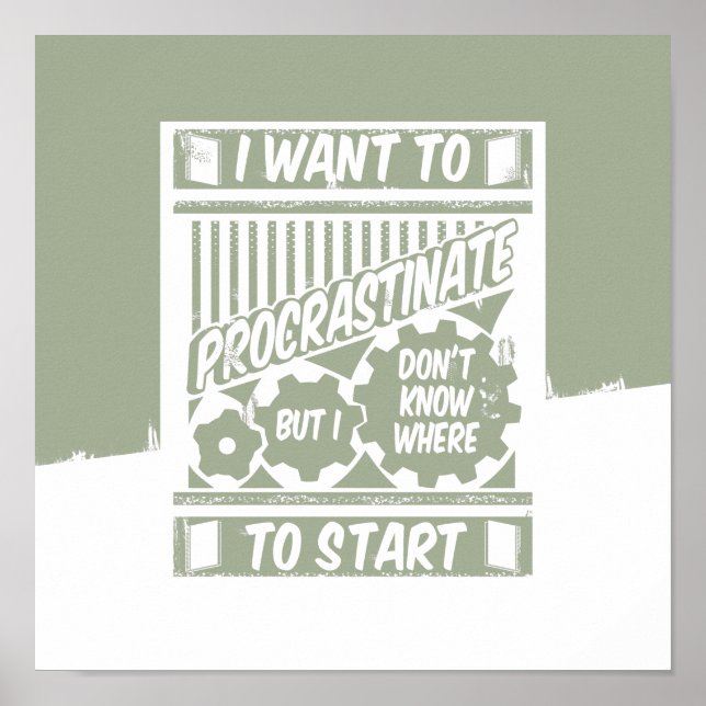Funny procrastinator poster (Front)